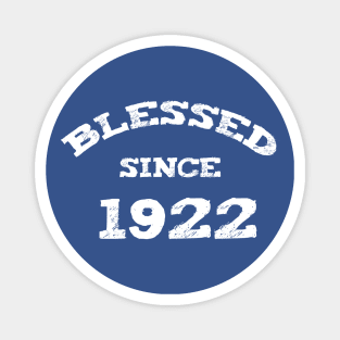 Blessed Since 1922 Cool Birthday Christian Magnet